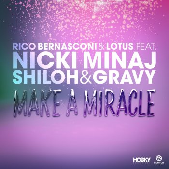 Rico Bernasconi feat. Lotus, Nicki Minaj, Shiloh & Gravy Make a Miracle - Dave Darell Vs Clyde Trevor Remix