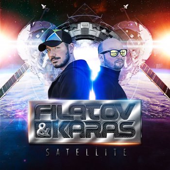 Filatov & Karas Satellite (Radio Edit)