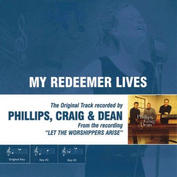 Phillips, Craig & Dean My Redeemer Lives - High Key Performance Track with no Background Vocals