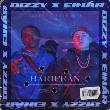 Dizzy feat. Einár Härifrån