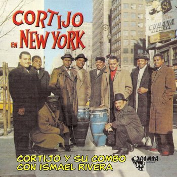 Cortijo Y Su Combo feat. Ismael Rivera El Negrito Culembo