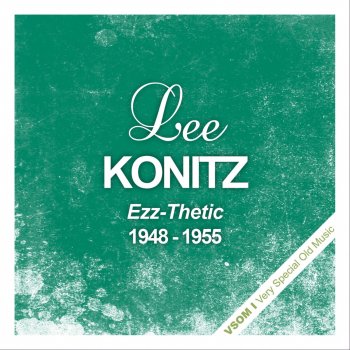 Lee Konitz You Go to My Head (Remastered)