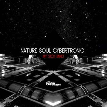Исполнитель Nature Soul Cybertronic, альбом My Sick Mind