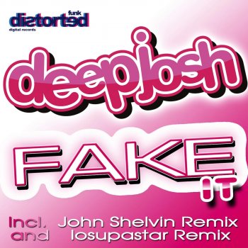 Deep Josh Fake It (John Shelvin Remix)