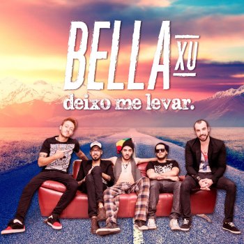 Bella Xu Deixo Me Levar.