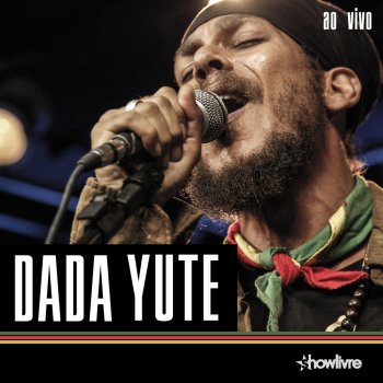 Dada Yute Mo Faya - Ao Vivo