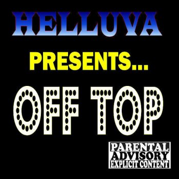 Исполнитель Helluva, альбом Off Top