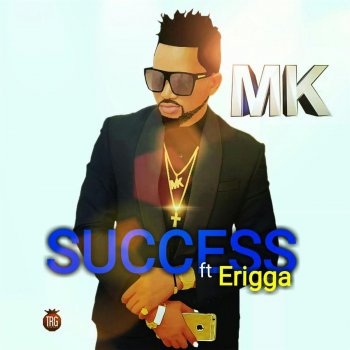 MK feat. Erigga Success
