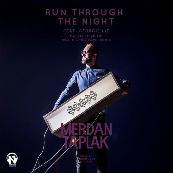 Исполнитель Merdan Taplak, альбом Run Through the Night (feat. Georgie Liz) [The Remixes]