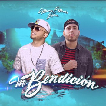 Jaydan feat. Manny Montes Mi Bendición