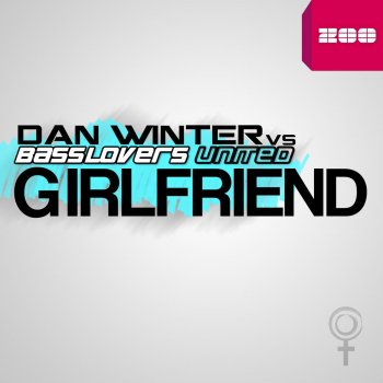 Исполнитель Dan Winter, альбом Girlfriend (Remixes) [Dan Winter vs. Basslovers United] - EP