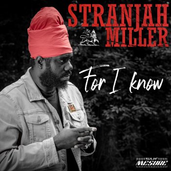 Stranjah Miller For I Know