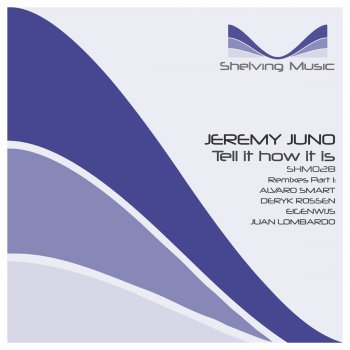 Jeremy Juno Tell It How It Is (Juan Lombardo Remix)