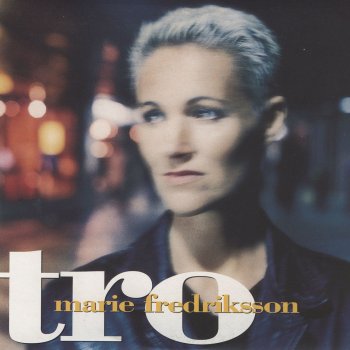 Marie Fredriksson Tro - 2002 Remastered Version