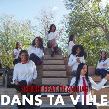 Scridge feat. DJ Anouar Dans ta ville