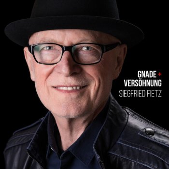 Исполнитель Siegfried Fietz, альбом Gnade und Versöhnung