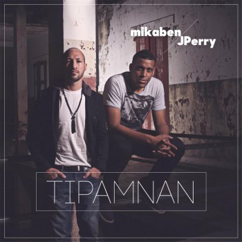 Mika Ben feat. J Perry Ti Pam Nan