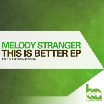 Melody Stranger This Is Better