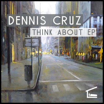 Dennis Cruz Think About