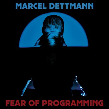 Исполнитель Marcel Dettmann, альбом Fear of Programming