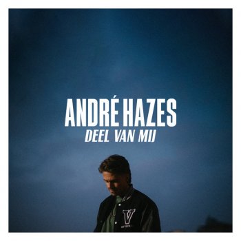 Исполнитель André Hazes Jr., альбом Deel Van Mij - Single