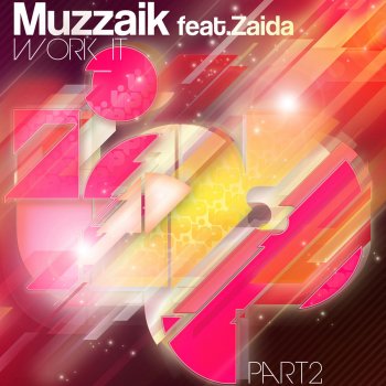Исполнитель Muzzaik feat. Zaida, альбом Work It (Remixes)