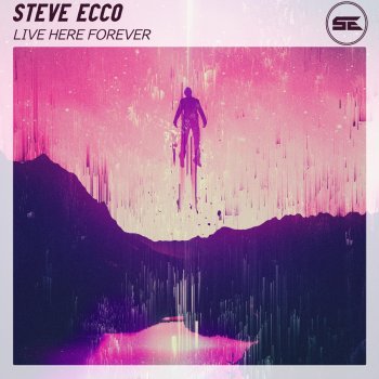 Steve Eccö Live Here Forever