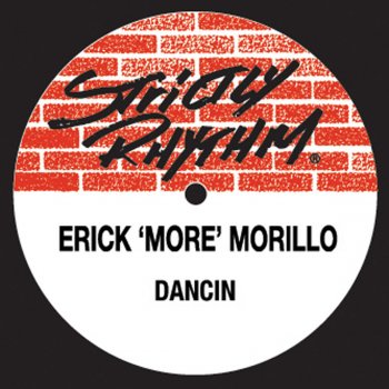 Erick Morillo Dancin (A Little More Dub)