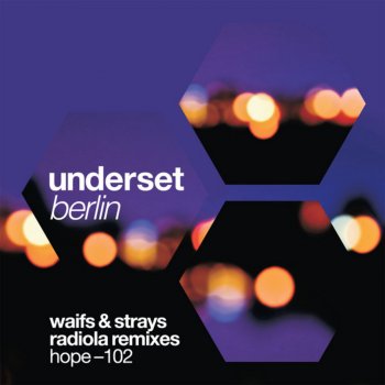Underset Berlin (Waifs & Strays Preachin' Remix)