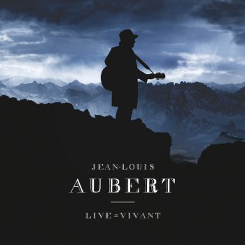 Jean-Louis Aubert Demain là-bas peut-être - Live