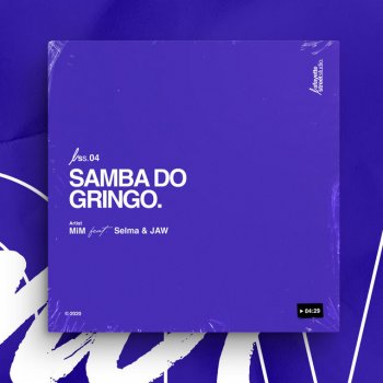 Mim Samba Do Gringo (feat. Selma & Jaw)