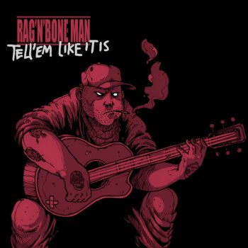 Rag'n'Bone Man Tell 'Em Like It Is - Radio