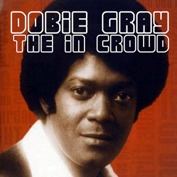 Dobie Gray That's How You Treat the Cheater