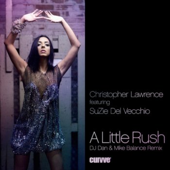 Christopher Lawrence A Little Rush - Original Radio Edit