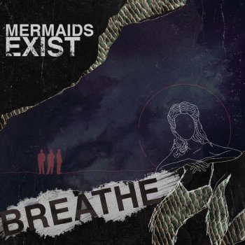 Исполнитель Mermaids Exist, альбом Breathe
