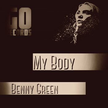 Benny Green My Body