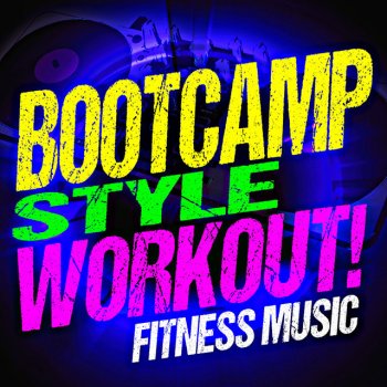 Workout Music Get Me Bodied (Workout Energy Mix)