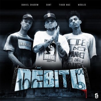 Daniel Shadow feat. Sant, Thiago Mac & Mãolee Débito