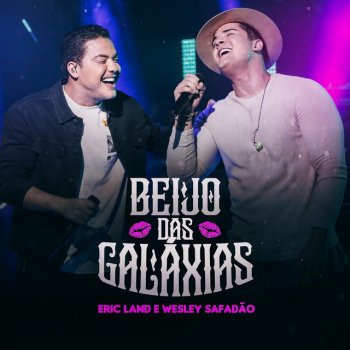 Eric Land feat. Wesley Safadão Beijo das Galáxias