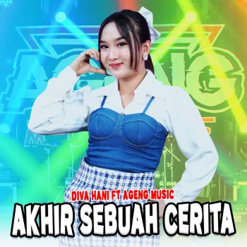 Diva Hani Akhir Sebuah Cerita (feat. Ageng Music)