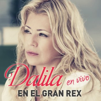 Dalila No Voy a Llorar por Ti - En Vivo