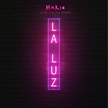 Marie la Melodia del Genero La Luz