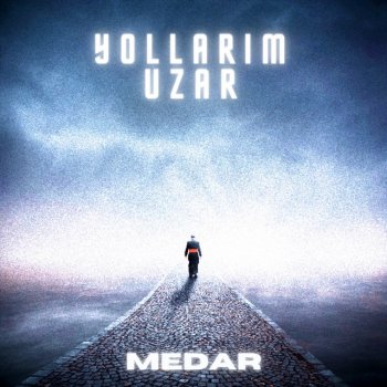 Medar Yollarım Uzar