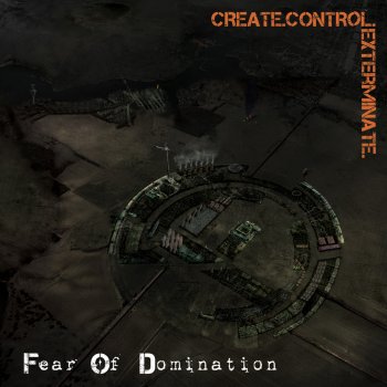 Fear Of Domination Destroy & Dominate