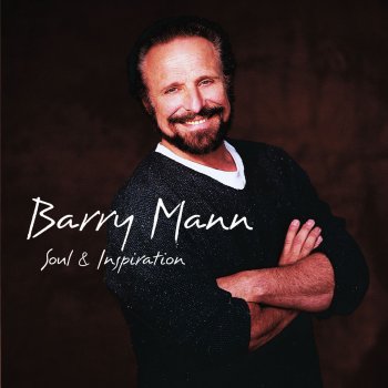 Barry Mann You've Lost That Lovin' Feelin'