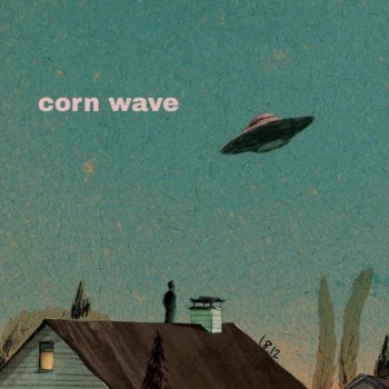 Corn Wave Nothing