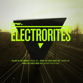 Electrorites When the Lights Went Out (Anthony Hypster Remix)