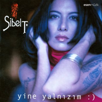 Sibel Tüzün Yine Yalnızım