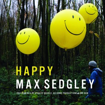 Max Sedgley Happy (Original Radio Edit)