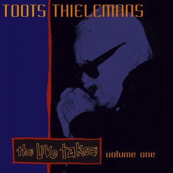 Toots Thielemans I Loves You Porgy / Summertime